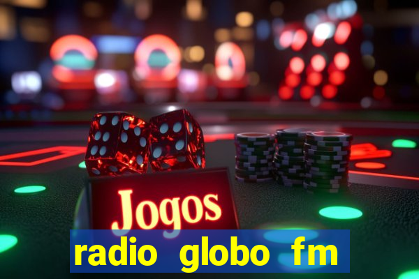 radio globo fm 90.1 salvador bahia